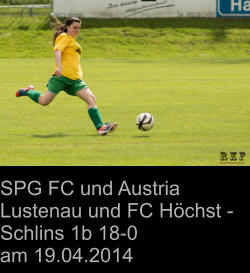 SPG FC und Austria Lustenau und FC Höchst - Schlins 1b 18-0 am 19.04.2014